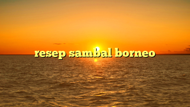 resep sambal borneo